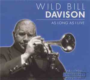 Wild Bill Davison - As Long As I Live