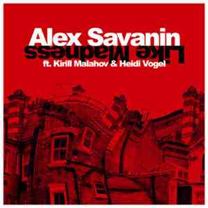 Alex Savanin - Like Madness