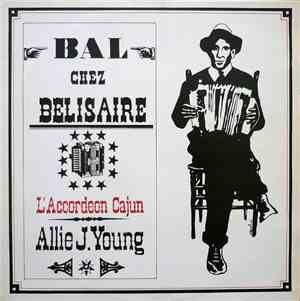 Allie J. Young - Bal Chez Belisaire - L'Accordéon Cajun