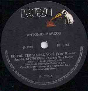 Antonio Marcos - Eu Vou Ter Sempre Você / A Fonte