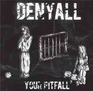 Denyall - Your Pitfall