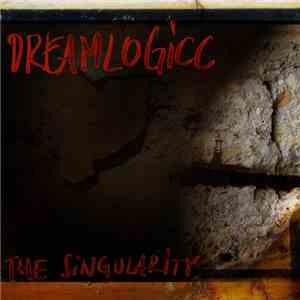 Dreamlogicc - The Singularity