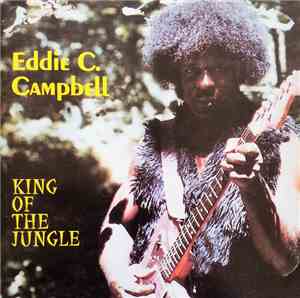 Eddie C. Campbell - King Of The Jungle