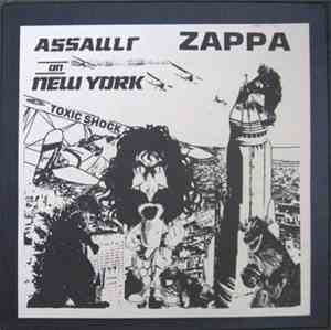 Frank Zappa - Assault On New York - The Toxic Shock Trilogy
