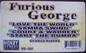 Furious George - Love The World