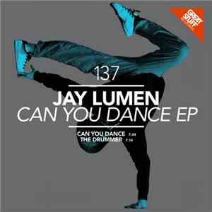 Jay Lumen - Can You Dance EP
