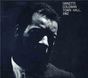 Ornette Coleman - Town Hall 1962