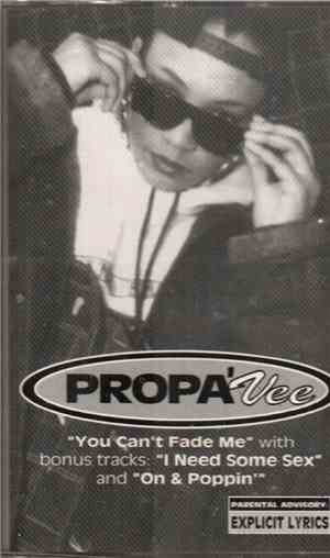 Propa' Vee - You Can't Fade Me
