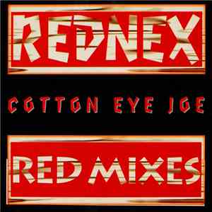 Rednex - Cotton Eye Joe (Remixes)