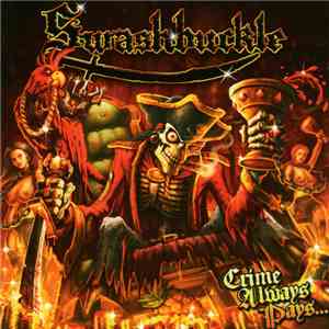 Swashbuckle - Crime Always Pays...