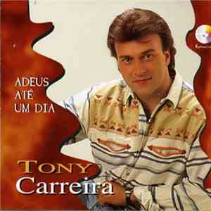 Tony Carreira - Adeus Até Um Dia