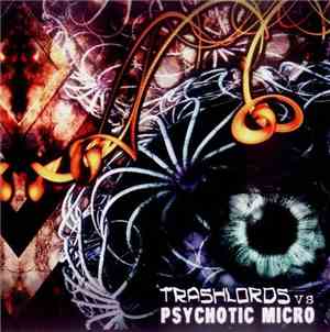 Trashlords vs. Psychotic Micro - Trashlords vs Psychotic Micro