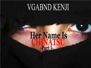 VGABND Kenji - Her Name Is Chinatsu