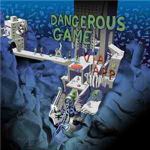 Via App - Dangerous Game
