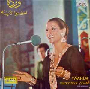 وردة = Warda - احضنوا الأيام = Ehdounoul Ayam
