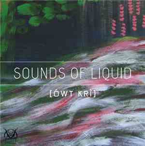 [ówt krì] - Sounds Of Liquid