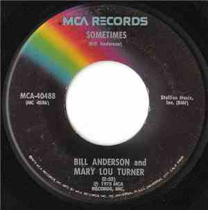 Bill Anderson  And Mary Lou Turner - Sometimes / Circle In A Triangle