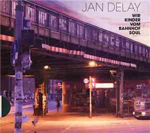 Jan Delay - Wir Kinder Vom Bahnhof Soul