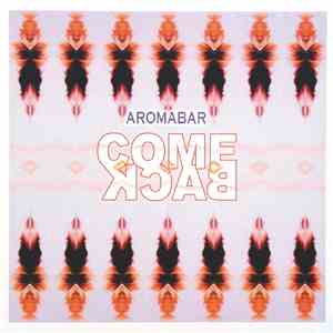 Aromabar - Come Back / Voiceless Messenger