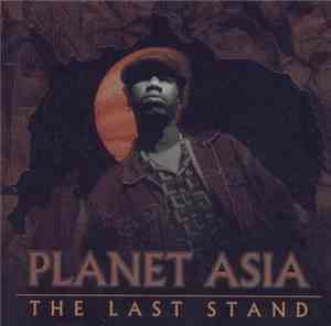 Planet Asia - The Last Stand