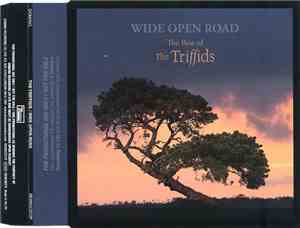The Triffids - Wide Open Road - The Best Of The Triffids