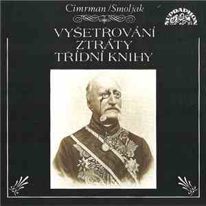 Cimrman / Smoljak - Vyšetřování Ztráty Třídní Knihy