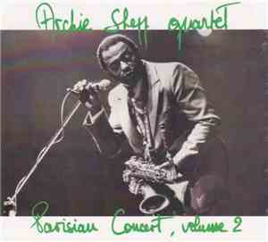 Archie Shepp Quartet - Parisian Concert, Volume 2