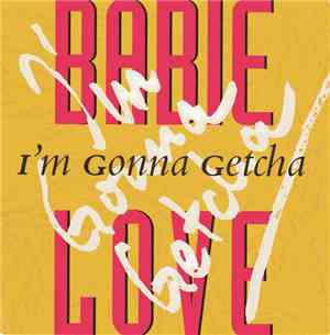 Babie Love - I´m Gonna Getcha
