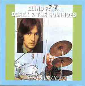 Blind Faith  / Derek & The Dominos - Sea Of Blues