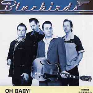 Bluebirds - Oh Baby