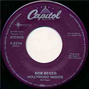 Bob Seger - Hollywood Nights / Rock And Roll Never Forgets