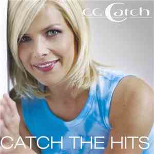 C.C. Catch - Catch The Hits