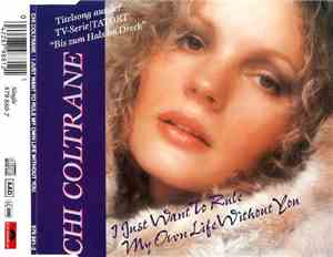 Chi Coltrane - I Just Want To Rule My Own Life Without You
