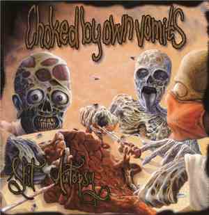Choked By Own Vomits - Shit Autopsy