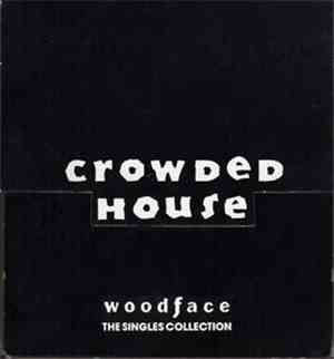 Crowded House - Woodface Singles Collection