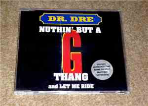 Dr. Dre - Let Me Ride / Nuthin' But A 'G' Thang
