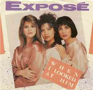 Exposé - When I Looked At Him