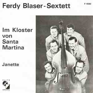 Ferdy Blaser-Sextett - Im Kloster Von Santa Martina