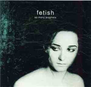 Fetish - So Many Prophets