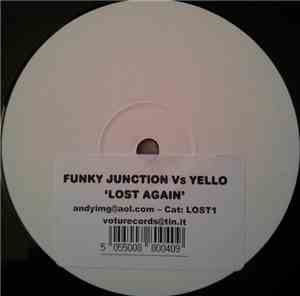 Funky Junction Vs Yello - Lost Again