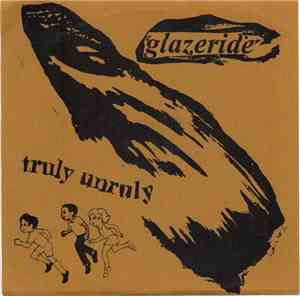 Glazeride - Truly Unruly