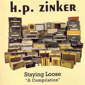 H.P. Zinker - Staying Loose 