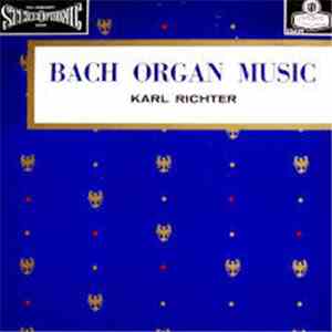 Karl Richter - Bach: Organ Recital