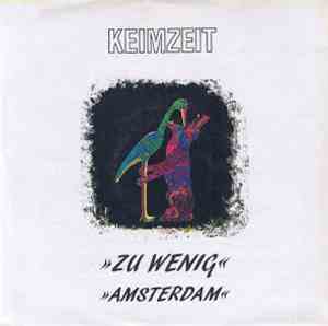Keimzeit - Zu Wenig / Amsterdam