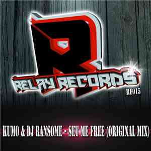Kumo  & DJ Ransome - Set Me Free