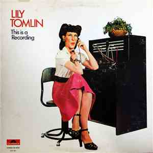 Lily Tomlin - This Is A Recording