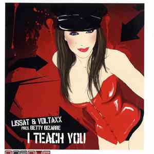 Lissat & Voltaxx Pres. Betty Bizarre - I Teach You