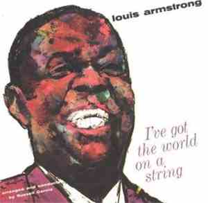Louis Armstrong With Russell Garcia - I've Got The World On A String