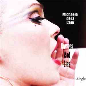 Michaela De La Cour - Rumors And Lies