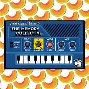 Mélonade, Funktimizer - The Memory Collective
